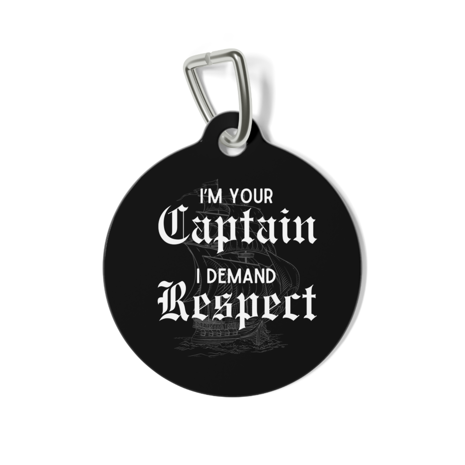 Our Flag Means Death “I’m Your Captain I Demand Respect” Double-Sided Pet Tag
