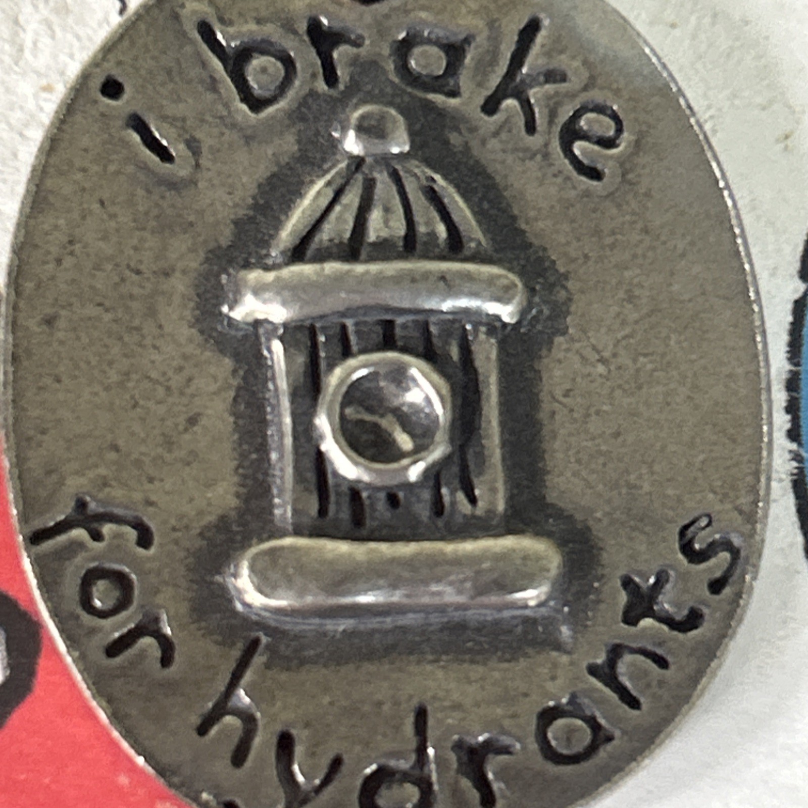 New 100% Lead Free Pewter Pet Tag “I Brake For Hydrants” Metal Morphosis