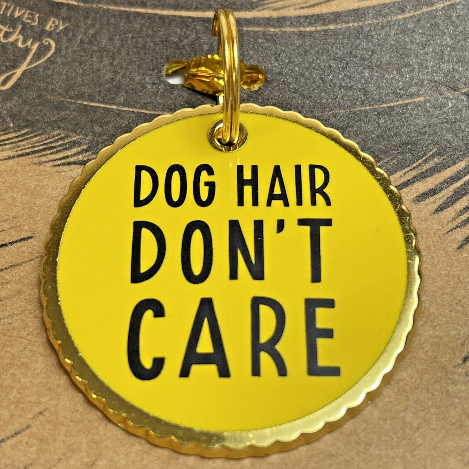 Pet Collar Charm Dog Hair Don’t Care Metal Enamel 1.25 Diameter Dog