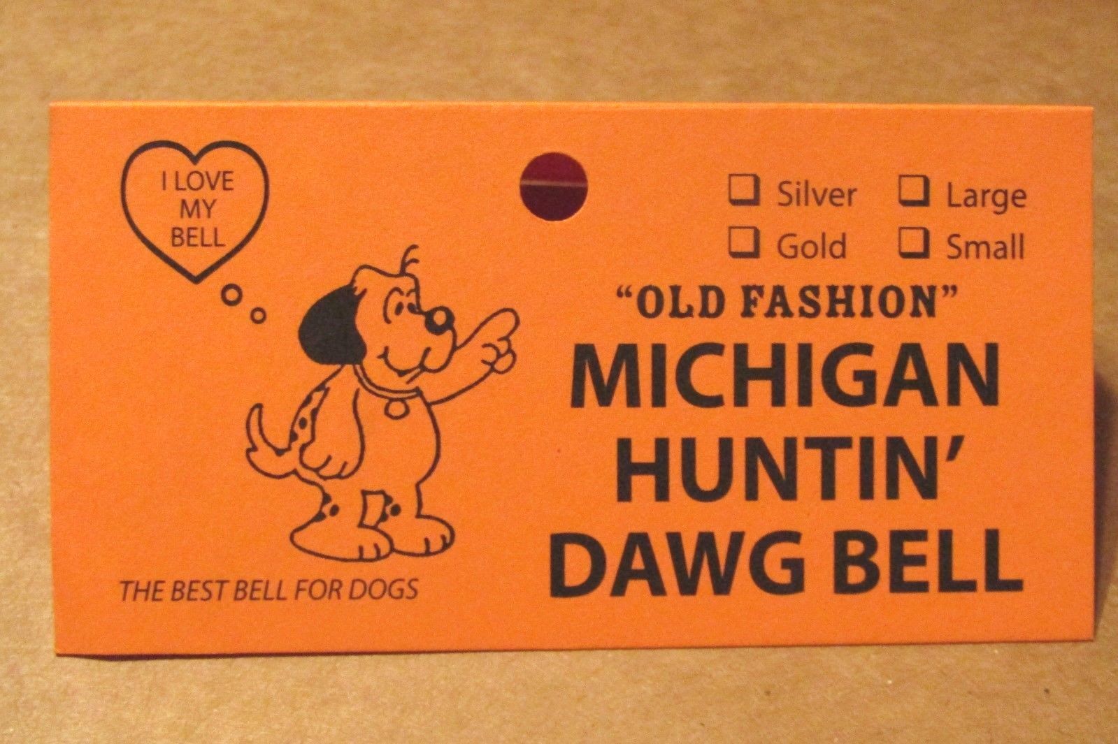 DOG BELL -“THE OLD FASHION MICHIGAN “HUNTIN ” DAWG BELL” YOUR CHOICE of SIZE