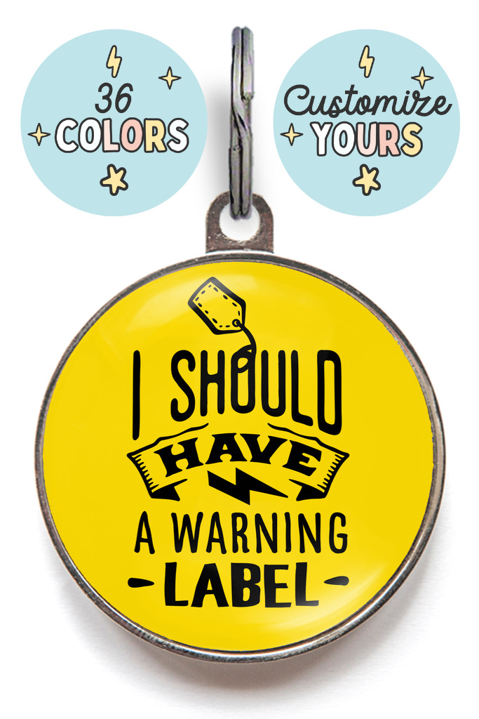 Funny Dog Tag – Premium Custom Pet ID – Warning Label – 36 Colors Available