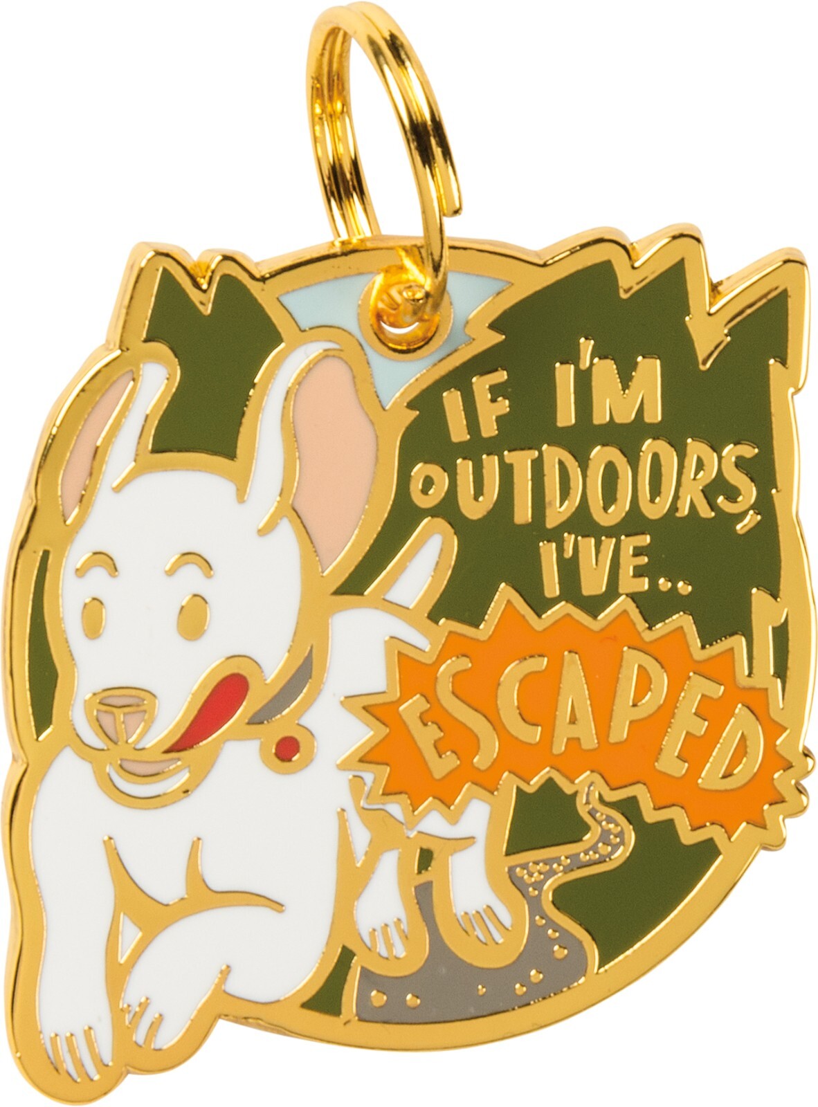 Pet Collar Charm “If I’m Outdoors, I’ve Escaped” Metal Enamel 1.25 Diameter Dog